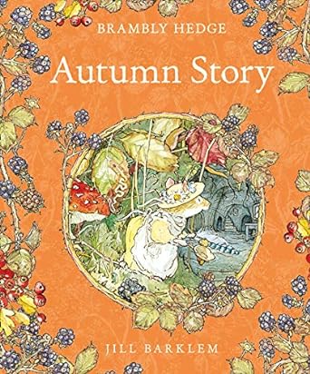 Autumn Story (Brambly Hedge) – Once Upon a Bookstore
